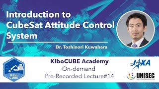 Lecture14 Subsystem Lecture for CubeSat Attitude Control System KiboCUBE Academy [upl. by Eiaj]