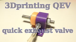 3D printing QEV valve  it works but  unexpected problem from plastic [upl. by Maxma]