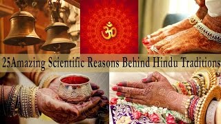 25 Amazing Scientific Reasons Behind Indian Traditions amp Culture  Hinduism Facts [upl. by Alecia]