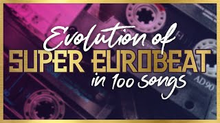 Nonstop Evolution of Super Eurobeat in 100 songs 19902021 [upl. by Aramanta]