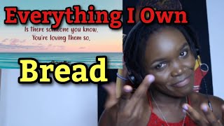 First Time Hearing Bread  Everything I Own [upl. by Dee908]