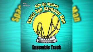 Space Age Bachelor Man Ens Track  Ride the Cyclone  Alpha Productions ItsJustARide [upl. by Kerge]