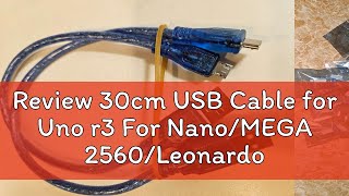 Review 30cm USB Cable for Uno r3 For NanoMEGA 2560LeonardoPro microDUE Blue Quality A type USB [upl. by Kappenne]