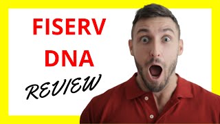 Fiserv DNA Review [upl. by Kcirdneked]