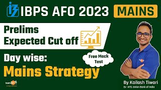 IBPS AFO 2023  IBPS AFO Prelims Expected Cut off  IBPS AFO Mains Strategy  By Kailash Sir [upl. by Ateloj]