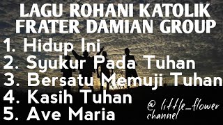 Lagu Rohani Katolik Frater Damian Group 2 [upl. by Settera759]