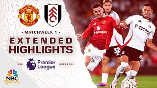 Manchester United v Fulham  PREMIER LEAGUE HIGHLIGHTS  8162024  NBC Sports [upl. by Ramak658]