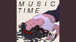 MUSIC TIME [upl. by Driskill]