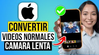 Cómo Convertir Videos Normales a Cámara Lenta en iPhone Fácil 2024 [upl. by Ezara]