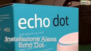 Alexa Echo Dot configurazione e installazione ITA [upl. by Cassandre]