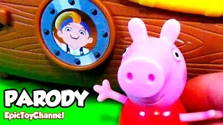 PEPPA PIG Parody Video quotBucky Pirateship amp Jake and the Neverland Piratesquot Parody by EpicToyChannel [upl. by Navinod]