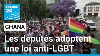 Ghana  les députés adoptent une loi antiLGBT • FRANCE 24 [upl. by Penland266]