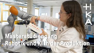 Masterstudiengang Robotik und KI in der Produktion [upl. by Vod]