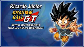 Dragon Ball GT Abertura em Português BR Sorriso Resplandecente Full Version [upl. by Kavita324]