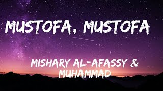 Mustafa Mustafa  Mishary Al Afassy amp Muhammad [upl. by Poyssick]