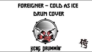 Foreigner  Cold As Ice Drum Cover KenG Samurai [upl. by Aiuqes]