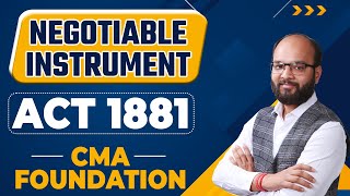 Negotiable Instrument Act 1881 Complete Chapter  CMA Foundation Law  Quick Revision  ICMAI Exams [upl. by Eliason]