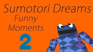 Sumotori Dreams Funny Moments  The Sequel [upl. by Aciamaj667]