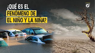 ¿Qué es el fenómeno de El Niño y La Niña [upl. by Aketahs919]