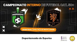 INDEPENDENTE x LARANJA MECÂNICA  FUTEBOL  CAT 50  SEMIFINAL [upl. by Bred]