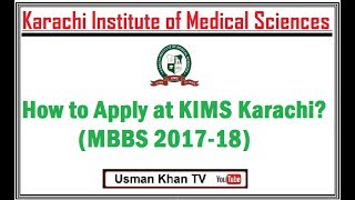 KIMS Karachi Admissions  How to apply at Karachi Institute of Medical Sciences KIMS Guidelines [upl. by Nayra99]