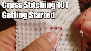 Learn How Cross Stitching 101  Getting Started [upl. by Hunley582]