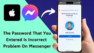 How to Fix Messenger Fix The Password That Your Entered Is Incorrect Problem On iPhone 2024 [upl. by Austen689]