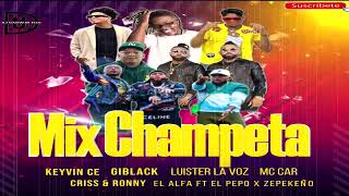 CHAMPETA MIX NUEVA 2023  EL ALFA FT El Pepo X Zepekeño Keyvin Ce  Luister La Voz  Criss amp Ronny [upl. by Ahsirhcal]