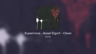 Supernova  Ansel Elgort  Clean [upl. by Adamsun958]