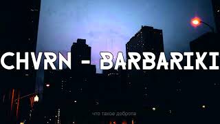 CHVRN – Barbariki [upl. by Notnel]