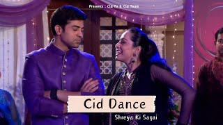 सीआईडी डांस  Shreya Ki Sagai  Cid Dance HD Video  Cid Episode Video 2024  Cid Tv cid [upl. by Rinaldo766]