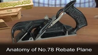 Stanley No78 Rebate Plane  An Anatomy [upl. by Perla]