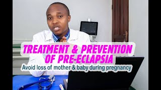 PREECLAMPSIA CAUSES TREATMENT amp PREVENTION OF PREECLAMPSIA how to prevent death of pregnant women [upl. by Mcclees172]