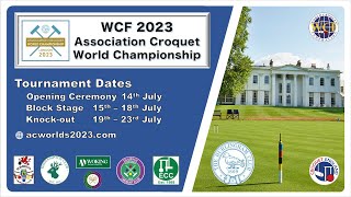 Day 3  Session 2  2023 WCF Association Croquet World Championship [upl. by Adnuhsed]