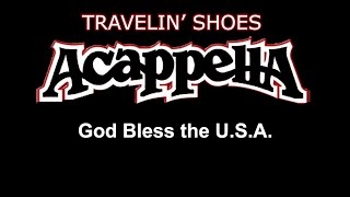 Acappella  God Bless the USA Album quotTravelin Shoesquot [upl. by Nylrac363]