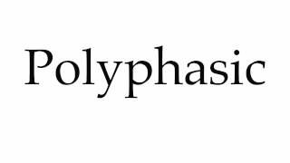 How to Pronounce Polyphasic [upl. by Bianca]