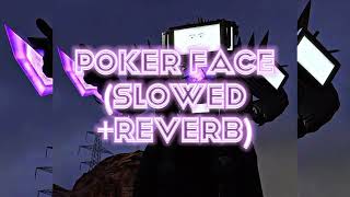 Poker Faceslowedreverbmusicslowedandreverb [upl. by Agbogla91]