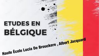 ETUDIER EN BELGIQUE الدراسة في بلجيكا  hautes écoles  Lucia de Brouckère  Albert Jacquard [upl. by Assile]