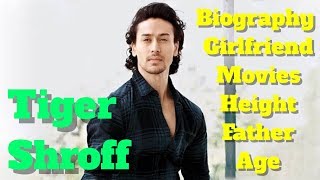 Tiger Shroff Biography  Age  Height  Father  Girlfriend and Movies [upl. by Eimar]