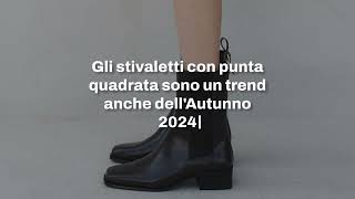 Gli stivaletti con punta quadrata sono un trend anche dellAutunno 2024 [upl. by Ellwood]