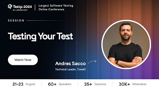 Testing Your Test  Andres Sacco  Testμ 2024  LambdaTest [upl. by Varney]