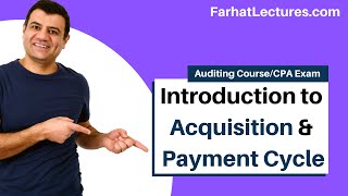 Introduction to Acquisition and Payment Cycle  Auditing and Attestation  CPA Exam [upl. by Ainala]