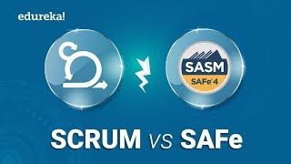 Scrum vs SAFe  Differences Between Scrum and Scaled Agile Framework  Edureka [upl. by Hogan]