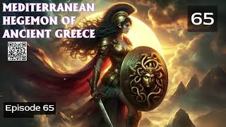 Mediterranean Hegemon of Ancient Greece Episode 65 Audio Mythic Realms Audiobook [upl. by Bratton173]