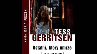 Ostatni który umrze  audiobook  Tess Gerritsen  demo [upl. by Baram]