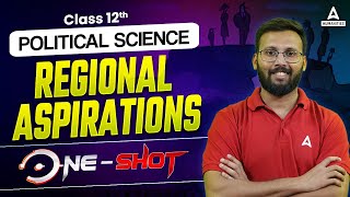 Regional Aspirations Class 12 One Shot  Class 12 Political Science  By Moin Sir [upl. by Almeeta]