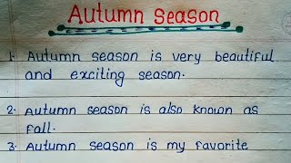 Autumn season essay in English 10 lines  10 lines on Autumn season essay  Essay on Autumn season [upl. by Enyalb687]