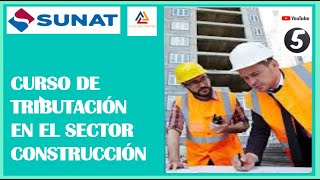 5 Tributación en el Sector Construcción  Crédito Fiscal en el Sector Construcción [upl. by Musser470]