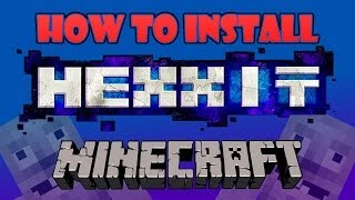 How to Install Hexxit  Minecraft  The Greatest Mod Pack EVER [upl. by Htenywg]