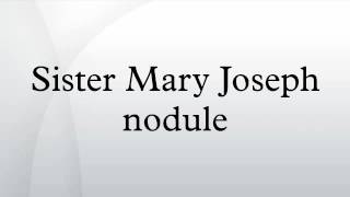 Sister Mary Joseph nodule [upl. by Adnilasor222]